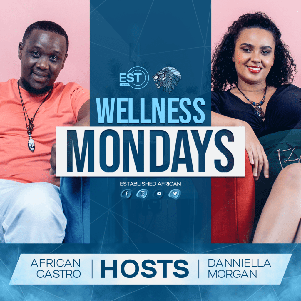 Established African Podcast Wellness Mondays Love